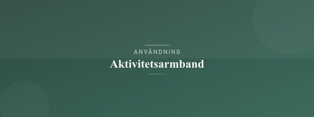 Användning aktivitetsarmband