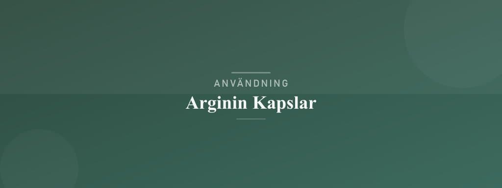 Användning arginin kapslar