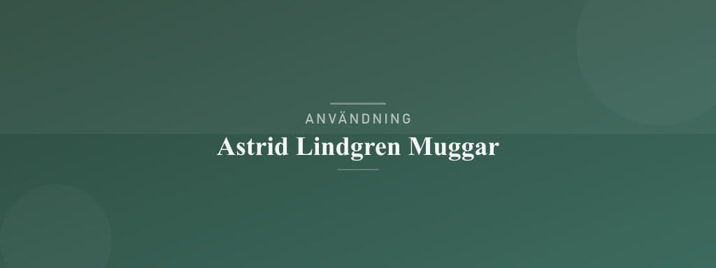 Användning astrid lindgren muggar