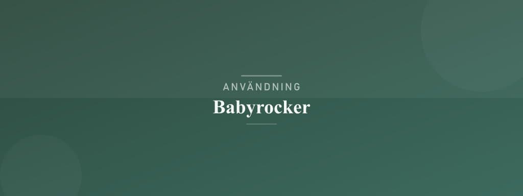 Användning babyrocker
