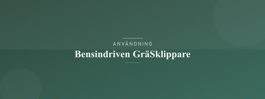 Användning bensindriven gräsklippare