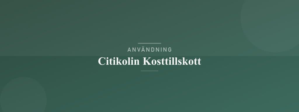 Användning citikolin kosttillskott