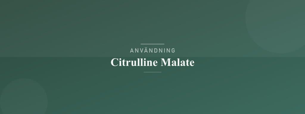 Användning citrulline malate
