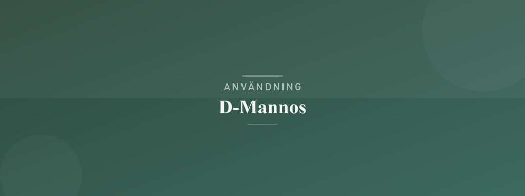 Användning d-mannos