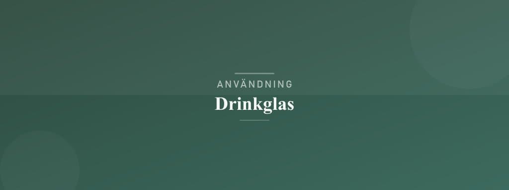 Användning drinkglas