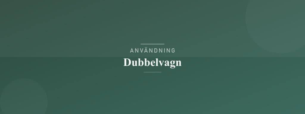 Användning dubbelvagn