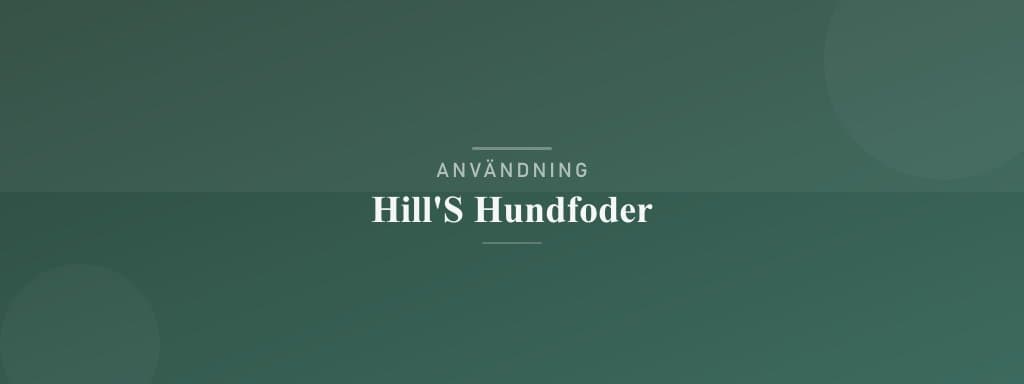 Användning hill's hundfoder