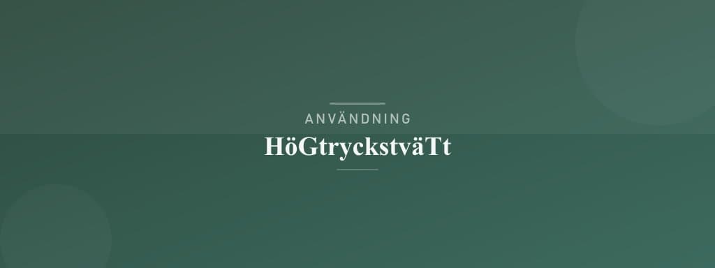 Användning högtryckstvätt