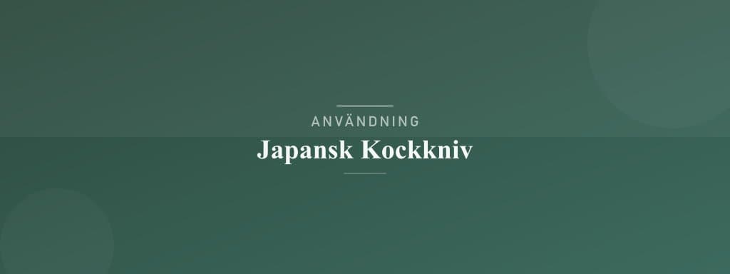 Användning japansk kockkniv
