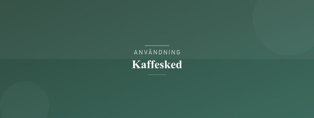 Användning kaffesked