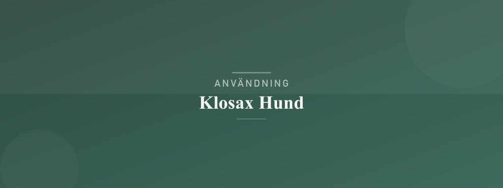 Användning klosax hund