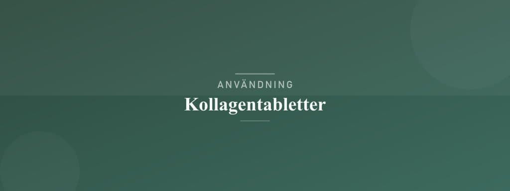 Användning kollagentabletter