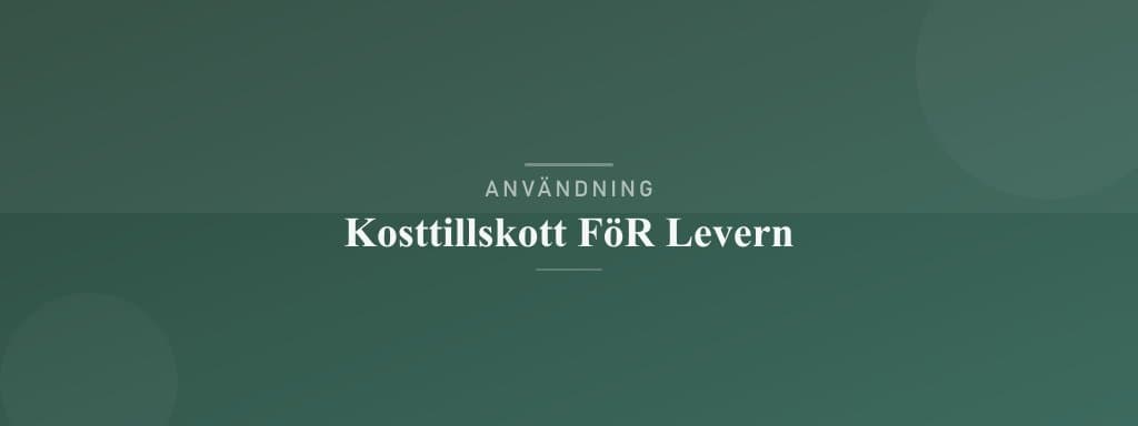 Användning kosttillskott för levern