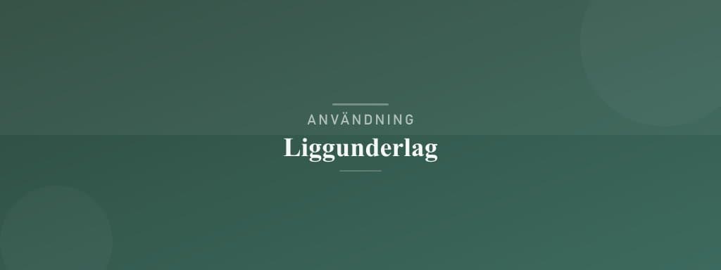 Användning liggunderlag