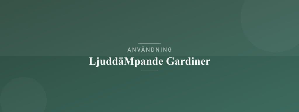 Användning ljuddämpande gardiner