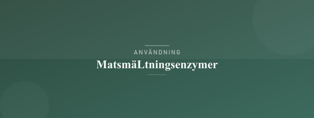 Användning matsmältningsenzymer