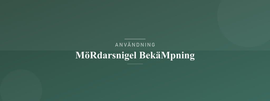 Användning mördarsnigel bekämpning