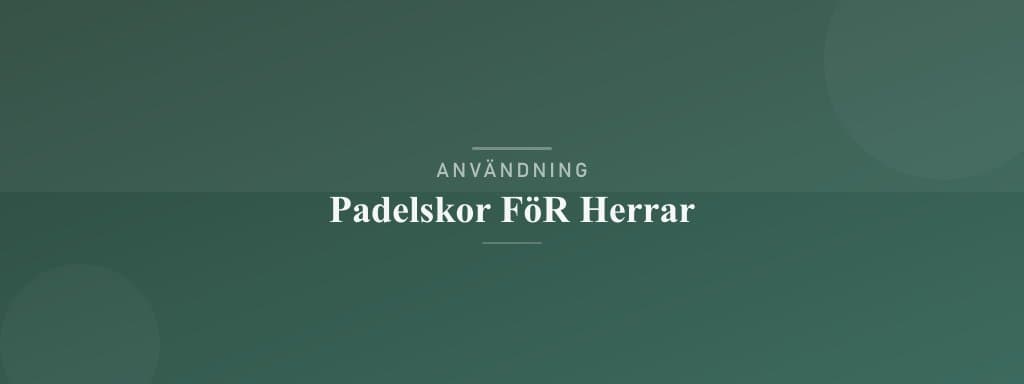 Användning padelskor för herrar