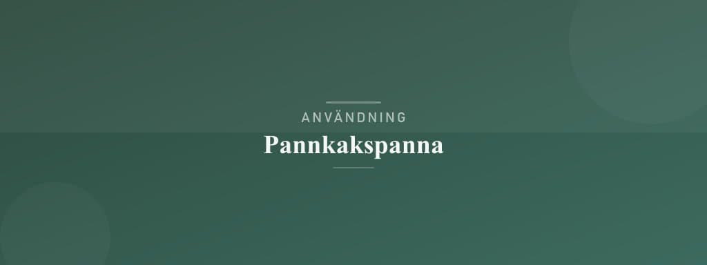 Användning pannkakspanna
