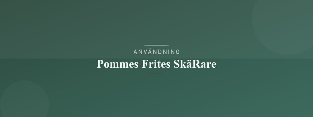 Användning pommes frites skärare