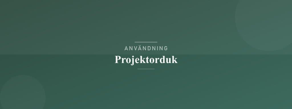 Användning projektorduk