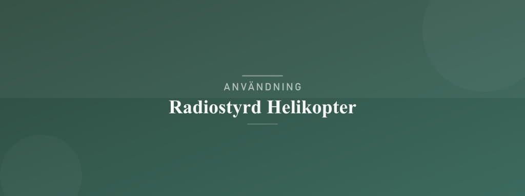 Användning radiostyrd helikopter