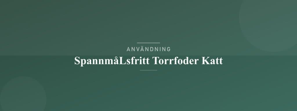 Användning spannmålsfritt torrfoder katt