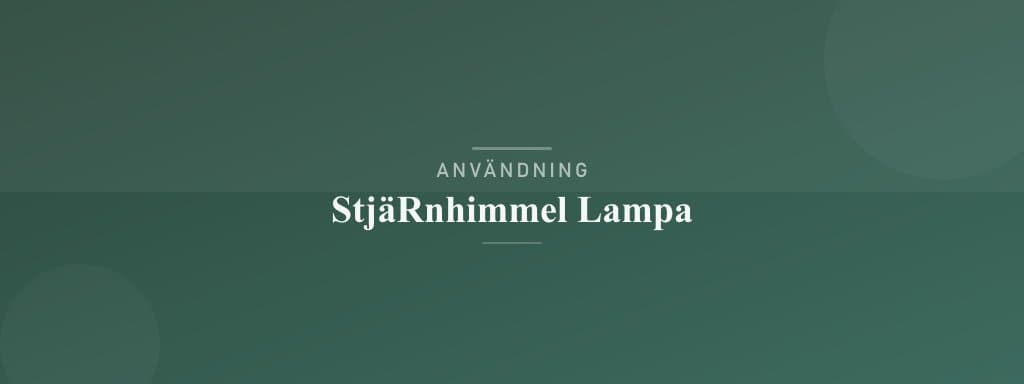 Användning stjärnhimmel lampa