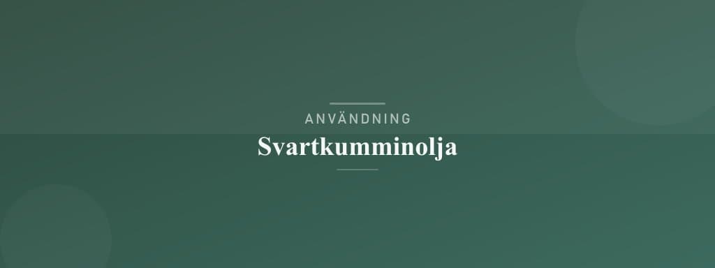 Användning svartkumminolja