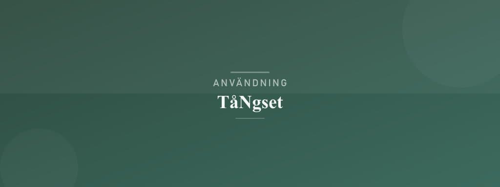 Användning tångset