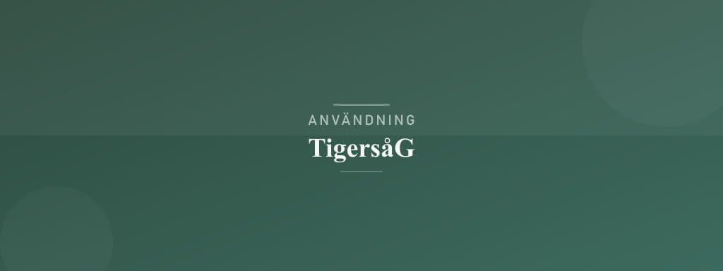 Användning tigersåg
