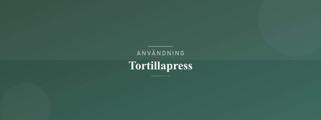 Användning tortillapress