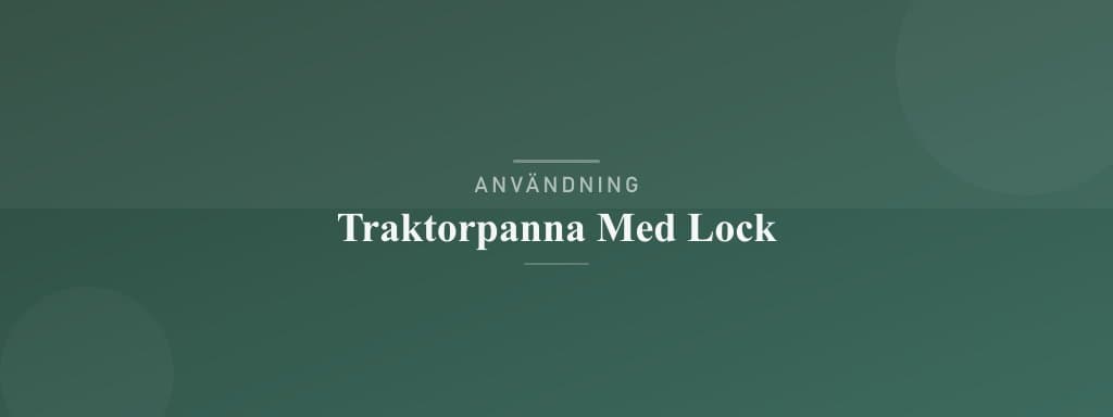 Användning traktorpanna med lock