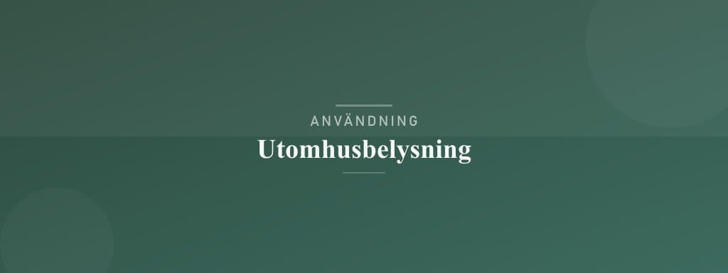 Användning utomhusbelysning