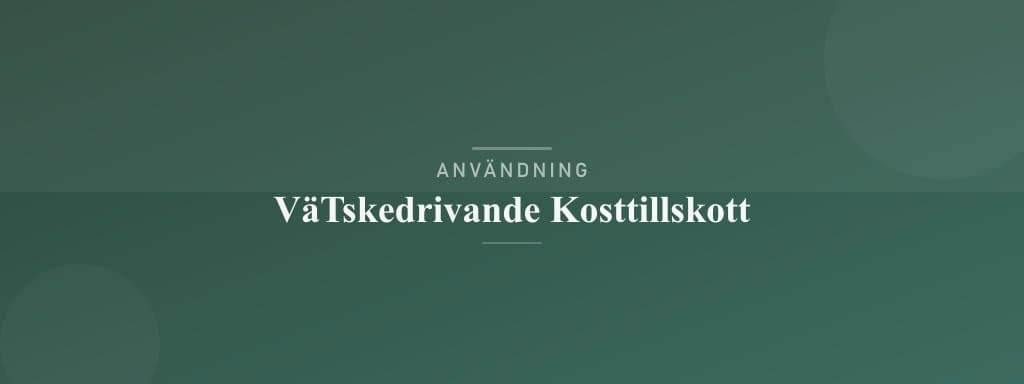 Användning vätskedrivande kosttillskott