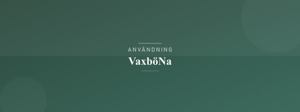 Användning vaxböna