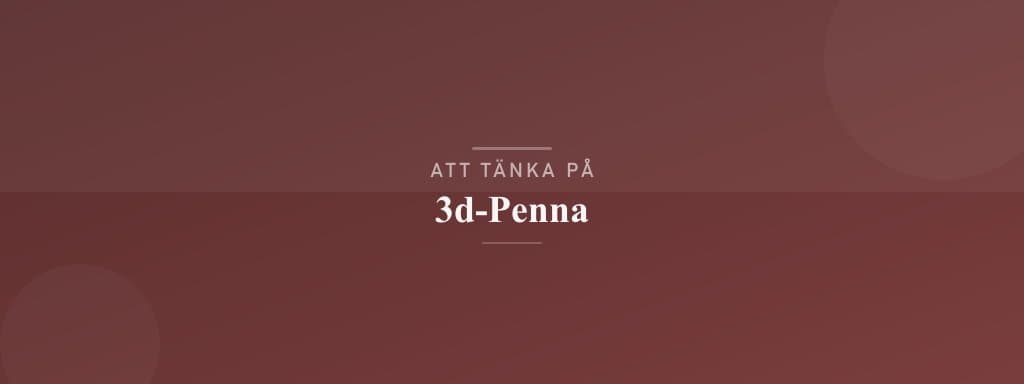 Vanliga misstag med 3d-penna
