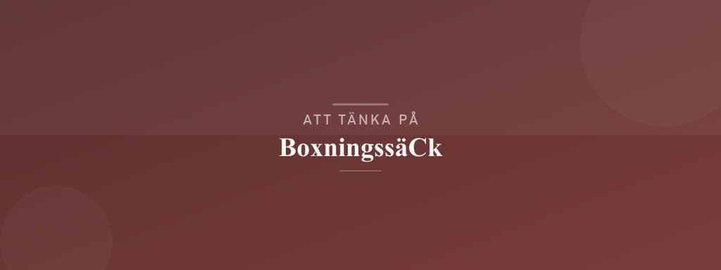 Vanliga misstag med boxningssäck