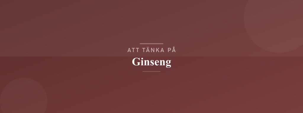 Vanliga misstag med ginseng