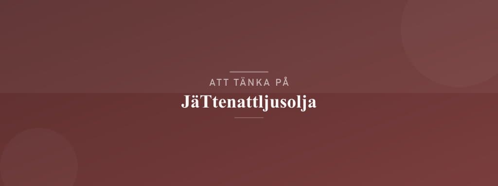 Vanliga misstag med jättenattljusolja