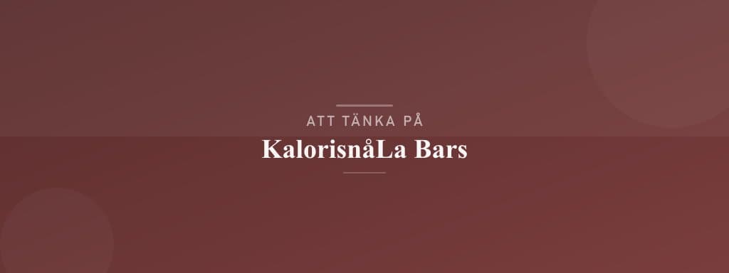 Vanliga misstag med kalorisnåla bars