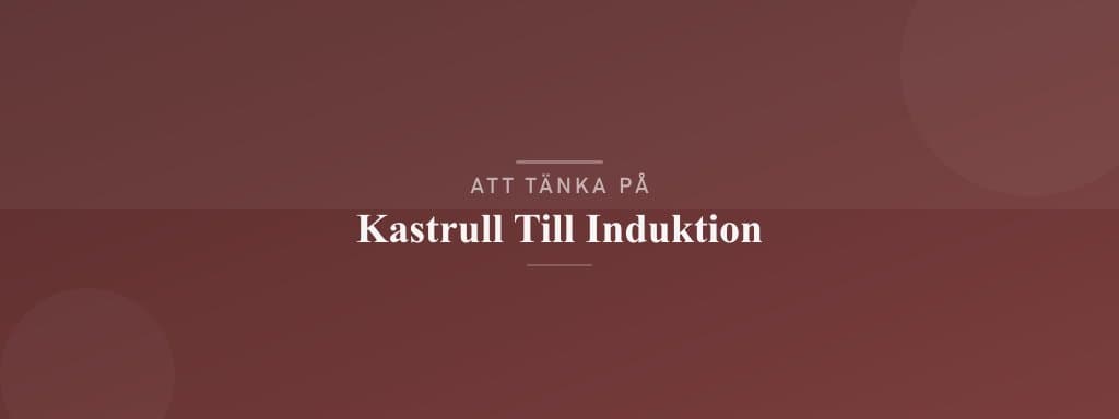Vanliga misstag med kastrull till induktion