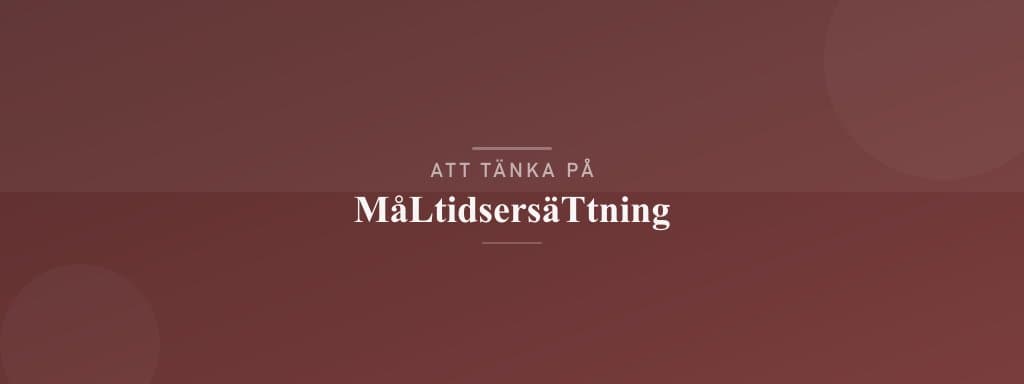 Vanliga misstag med måltidsersättning