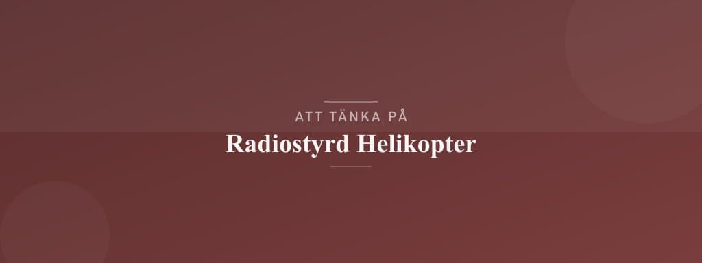 Vanliga misstag med radiostyrd helikopter