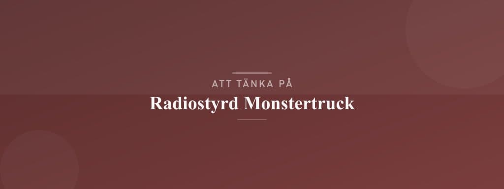 Vanliga misstag med radiostyrd monstertruck