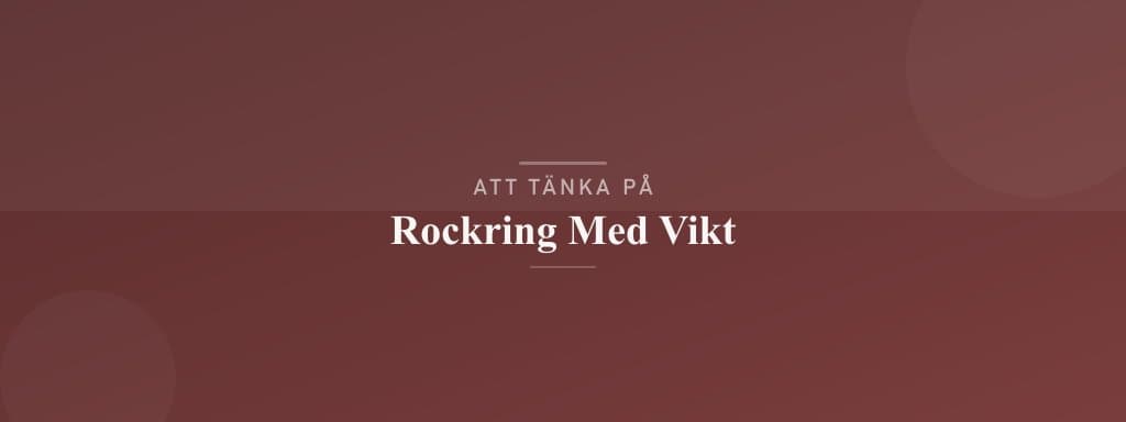 Vanliga misstag med rockring med vikt