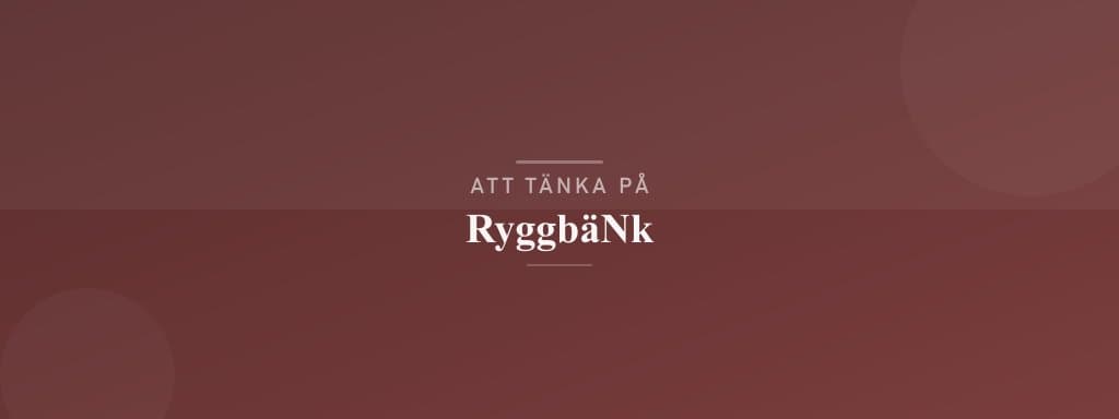 Vanliga misstag med ryggbänk