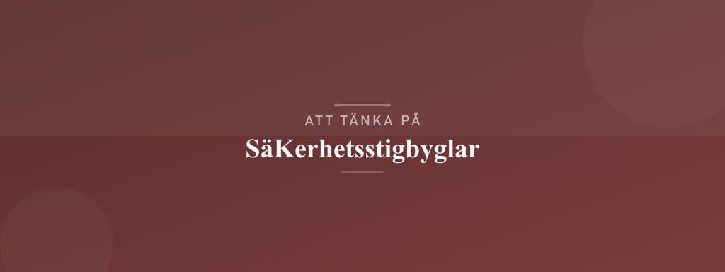 Vanliga misstag med säkerhetsstigbyglar