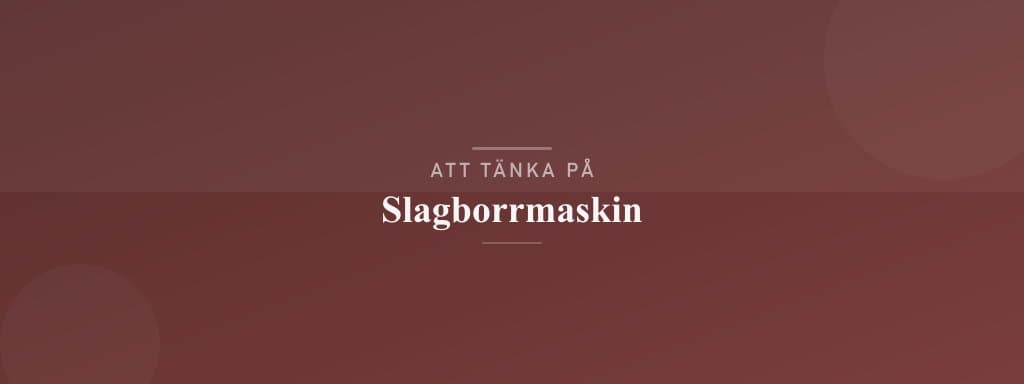 Vanliga misstag med slagborrmaskin