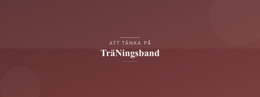 Vanliga misstag med träningsband